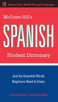 Cover image: McGraw-Hill's Spanish Student Dictionary 2nd edition 9780071592017