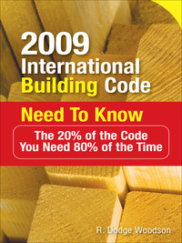 Imagen de portada: 2009 International Building Code Need to Know: The 20% of the Code You Need 80% of the Time 1st edition 9780071592574