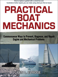 Cover image: Practical Boat Mechanics: Commonsense Ways to Prevent, Diagnose, and Repair Engines and Mechanical Problems 1st edition 9780071445054
