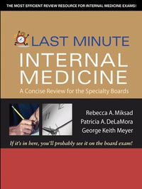 Cover image: Last Minute Internal Medicine: A Concise Review for the Specialty Boards 1st edition 9780071445894