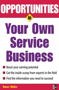 Cover image: Opportunities in Your Own Service Business 1st edition 9780071482103