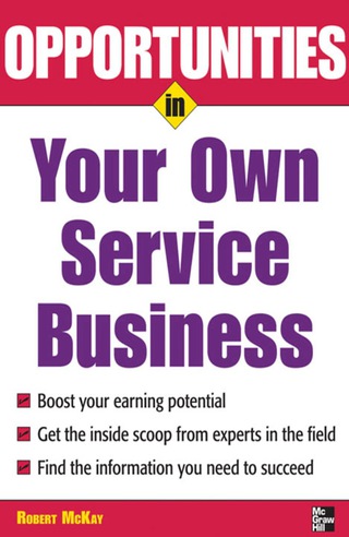 Cover image: Opportunities in Your Own Service Business 1st edition 9780071482103