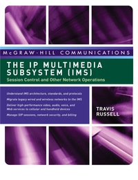 Imagen de portada: The IP Multimedia Subsystem (IMS): Session Control and Other Network Operations 1st edition 9780071488532