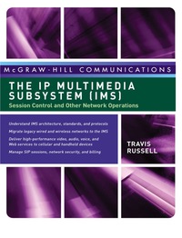 صورة الغلاف: The IP Multimedia Subsystem (IMS): Session Control and Other Network Operations 1st edition 9780071488532