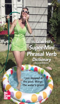 Imagen de portada: McGraw-Hill's Super-Mini Phrasal Verb Dicitonary 2nd edition 9780071492294