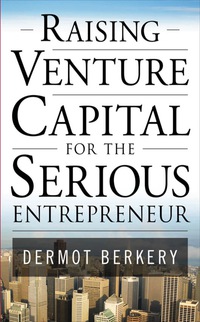 表紙画像: Raising Venture Capital for the Serious Entrepreneur 1st edition 9780071496025
