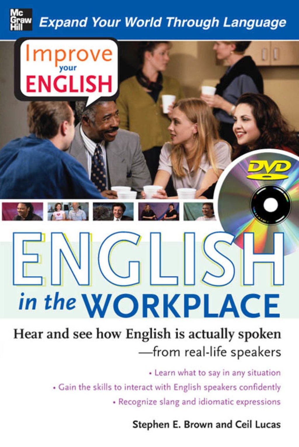 Improve Your English: English in the Workplace Hear and see how English is actually spoken–from real-life speakers 1st Edition