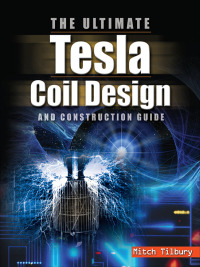 Cover image: The ULTIMATE Tesla Coil Design and Construction Guide 1st edition 9780071497374