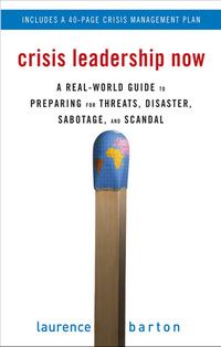 表紙画像: Crisis Leadership Now: A Real-World Guide to Preparing for Threats, Disaster, Sabotage, and Scandal 1st edition 9780071498821