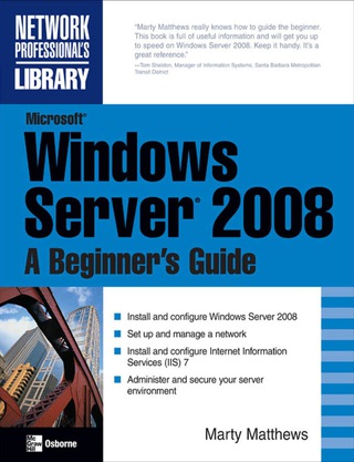 Cover image: Microsoft Windows Server 2008: A Beginner's Guide 1st edition 9780072263510