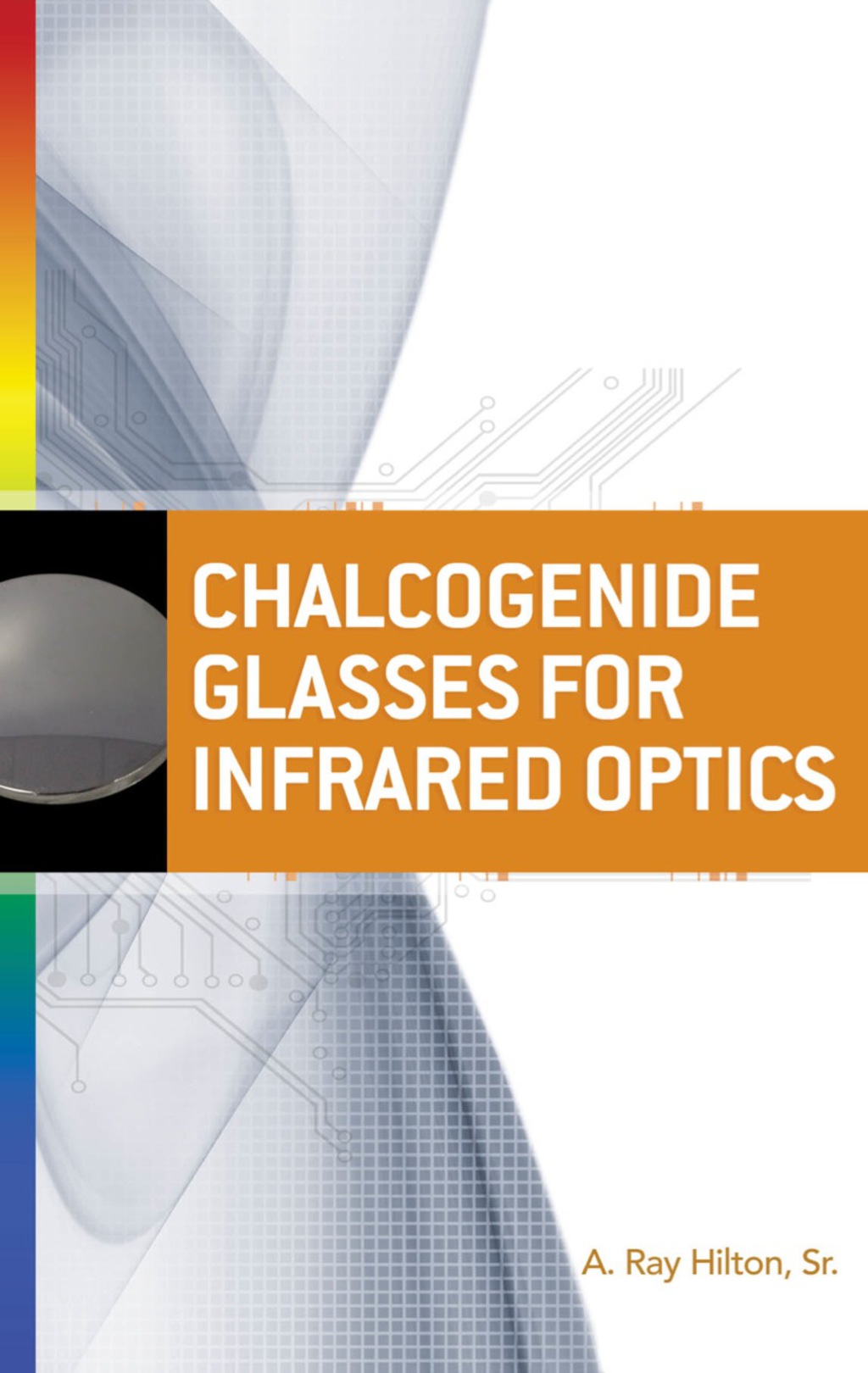 Chalcogenide Glasses for Infrared Optics 1st Edition