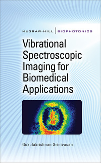 Cover image: Vibrational Spectroscopic Imaging for Biomedical Applications 1st edition 9780071596992