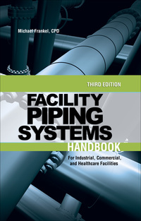 Cover image: Facility Piping Systems Handbook 3rd edition 9780071597210