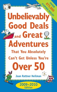 Cover image: Unbelievably Good Deals and Great Adventures that You Absolutely Can't Get Unless You're Over 50, 2009-2010 18th edition 9780071598842