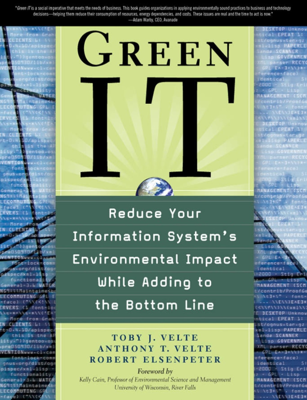 Green IT: Reduce Your Information System’s Environmental Impact While Adding to the Bottom Line 1st Edition