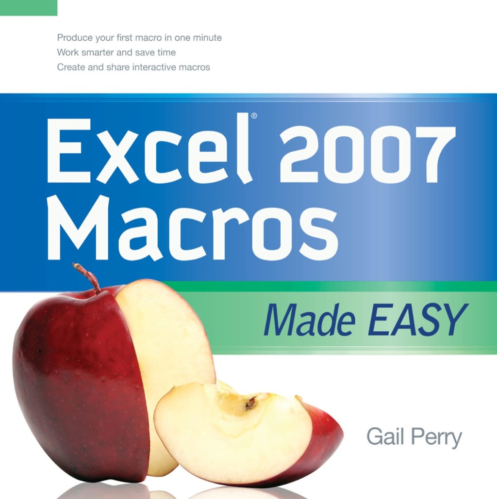 EXCEL 2007 MACROS MADE EASY 1st Edition