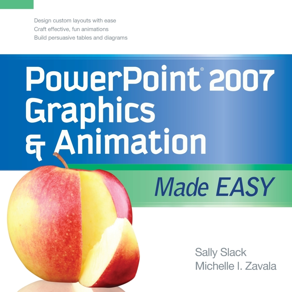 PowerPoint 2007 Graphics & Animation Made Easy 1st Edition
