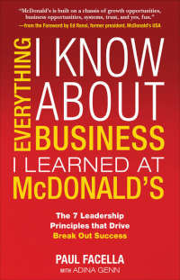 صورة الغلاف: Everything I Know About Business I Learned at McDonald's: The 7 Leadership Principles that Drive Break Out Success 1st edition 9780071601412