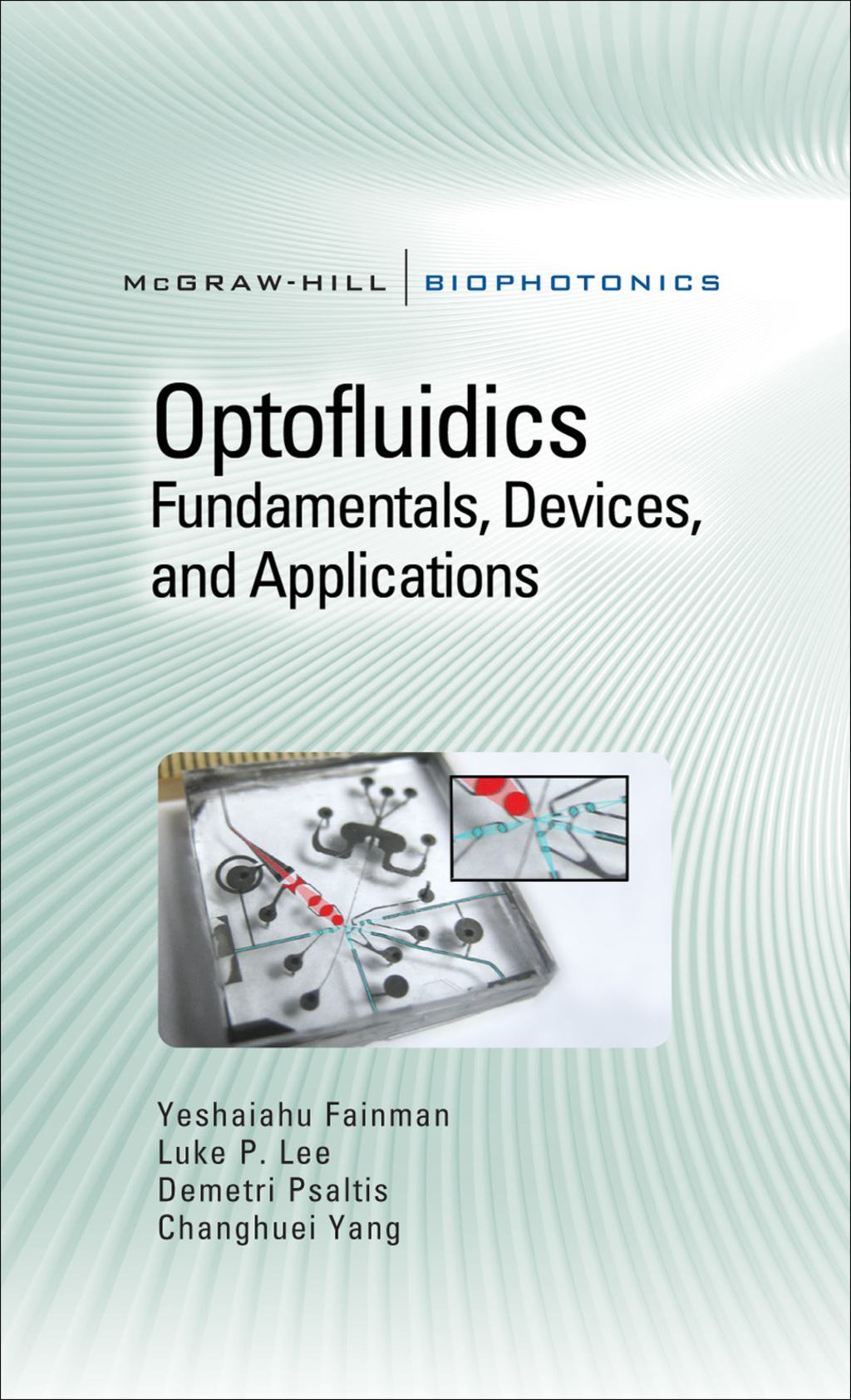 Optofluidics: Fundamentals, Devices, and Applications Fundamentals, Devices, and Applications 1st Edition