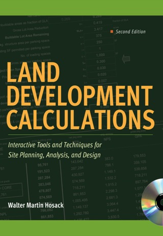 Cover image: Land Development Calculations: Interactive Tools and Techniques for Site Planning, Analysis, and Design 2nd edition 9780071603218
