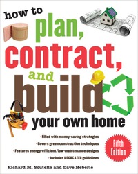 صورة الغلاف: How to Plan, Contract, and Build Your Own Home, Fifth Edition 5th edition 9780071603300