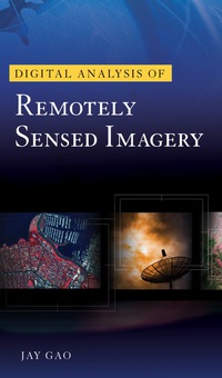 Cover image: Digital Analysis of Remotely Sensed Imagery 1st edition 9780071604659