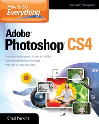 Cover image: How to Do Everything Adobe Photoshop CS4 1st edition 9780071605229