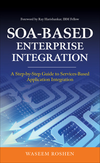 Cover image: SOA-Based Enterprise Integration: A Step-by-Step Guide to Services-based Application 1st edition 9780071605526