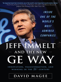 Omslagafbeelding: Jeff Immelt and the New GE Way: Innovation, Transformation and Winning in the 21st Century 1st edition 9780071605878