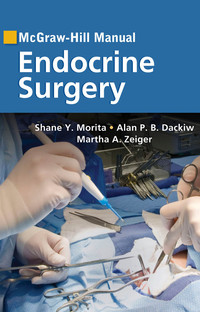 Cover image: McGraw-Hill Manual Endocrine Surgery 1st edition 9780071606455