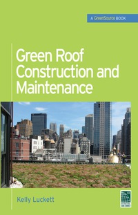 Imagen de portada: Green Roof Construction and Maintenance (GreenSource Books) 1st edition 9780071608800