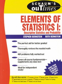 Cover image: Schaum's Outline of Elements of Statistics I: Descriptive Statistics and Probability 1st edition 9780070050235