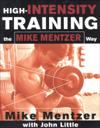 Imagen de portada: High-Intensity Training the Mike Mentzer Way 1st edition 9780071383301