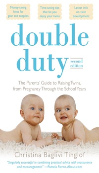 صورة الغلاف: Double Duty: The Parents' Guide to Raising Twins, from Pregnancy through the School Years (2nd Edition) 2nd edition 9780071613446