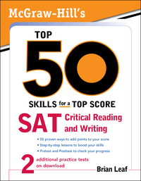 Cover image: McGraw-Hill's Top 50 Skills for a Top Score: SAT Critical Reading and Writing 1st edition 9780071613958