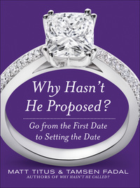 Cover image: Why Hasn't He Proposed?: Go from the First Date to Setting the Date 1st edition 9780071614962