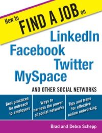 Cover image: How to Find a Job on LinkedIn, Facebook, Twitter, MySpace, and Other Social Networks 1st edition 9780071621335