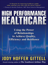 Imagen de portada: High Performance Healthcare: Using the Power of Relationships to Achieve Quality, Efficiency and Resilience 1st edition 9780071621762
