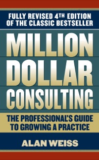 Cover image: Million Dollar Consulting 4th edition 9780071622103