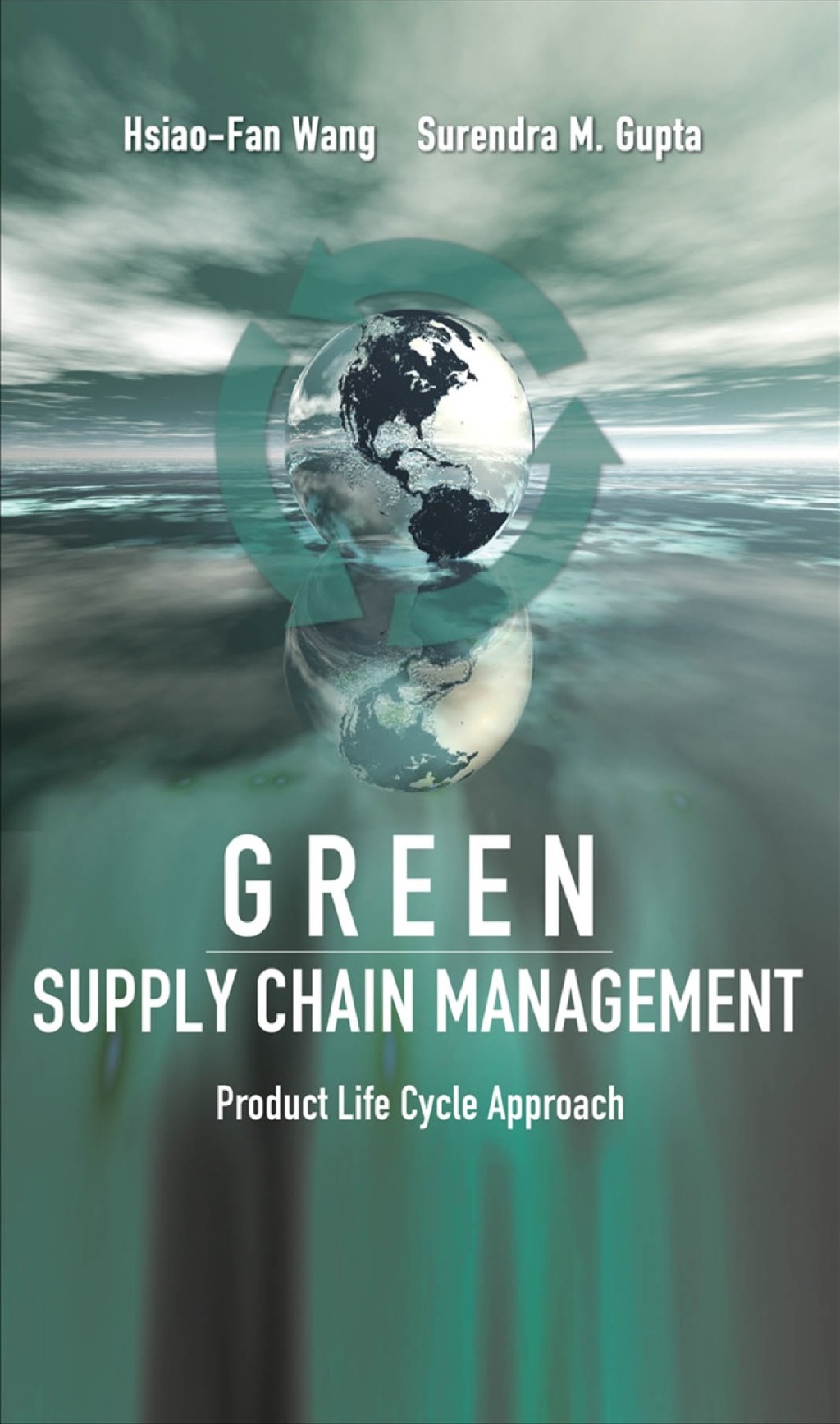 Green Supply Chain Management: Product Life Cycle Approach 1st Edition