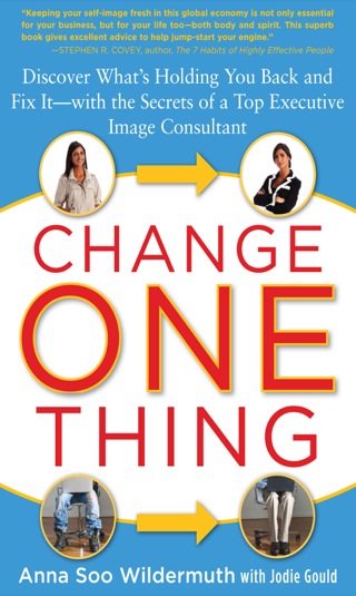 Cover image: Change One Thing: Discover What’s Holding You Back – and Fix It – With the Secrets of a Top Executive Image Consultant 1st edition 9780071624350