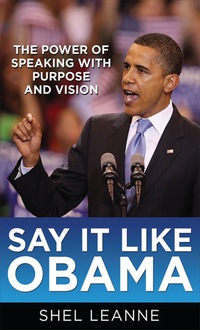 صورة الغلاف: Say It Like Obama: The Power of Speaking with Purpose and Vision 1st edition 9780071615891