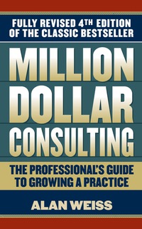 Imagen de portada: Million Dollar Consulting 1st edition 9780071622103