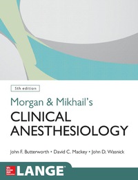 Cover image: Morgan and Mikhail's Clinical Anesthesiology 5th edition 9780071627030
