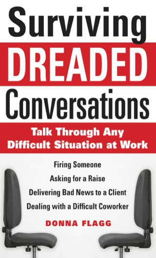 Cover image: Surviving Dreaded Conversations: How to Talk Through Any Difficult Situation at Work 1st edition 9780071630252