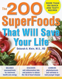 Imagen de portada: The 200 SuperFoods That Will Save Your Life: A Complete Program to Live Younger, Longer 1st edition 9780071625753