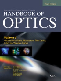 Cover image: Handbook of Optics, Volume V: Atmospheric Optics, Modulators, Fiber Optics, X-Ray and Neutron Optics 3rd edition 9780071633130