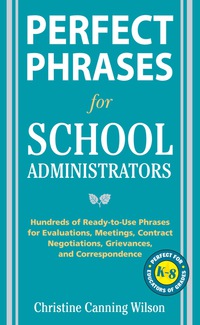 Imagen de portada: Perfect Phrases for School Administrators 1st edition 9780071632058