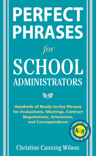 صورة الغلاف: Perfect Phrases for School Administrators 1st edition 9780071632058