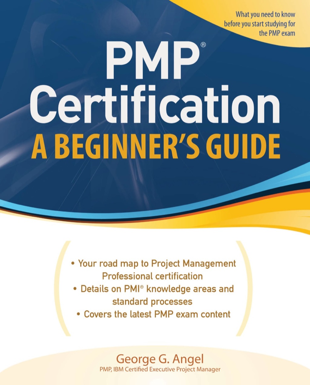 PMP Certification, A Beginner’s Guide 1st Edition